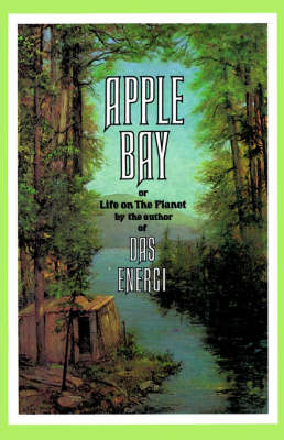 Apple Bay: Or Life on the Planet 2nd ed.