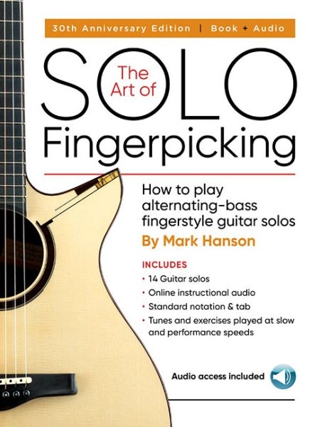Art of Solo Fingerpicking-30th Anniversary Ed.: How to Play Alternating-Bass Fingerstyle Guitar Solos Reprint, Anniversary