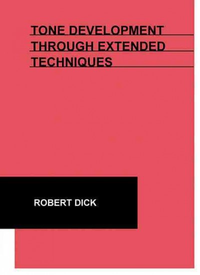 Tone Development Through Extended Techniques (Flute Book): Flute Etudes and Instruction Rev ed.