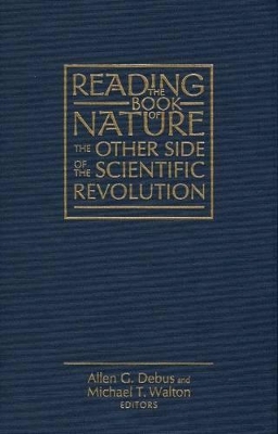 Reading the Book of Nature: The Other Side of the Scientific Revolution