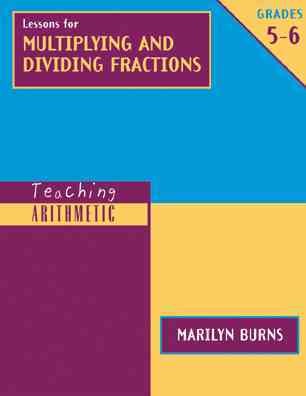 Lessons for Multiplying and Dividing Fractions: Grades 5/6