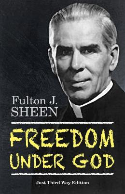 Freedom Under God Just Third Way