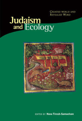 Judaism and Ecology: Created World and Revealed Word