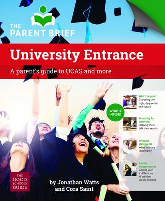 UCAS: A Parent's Guide to UK University Entrance: A Parent's Guide to UCAS and More 2016/17