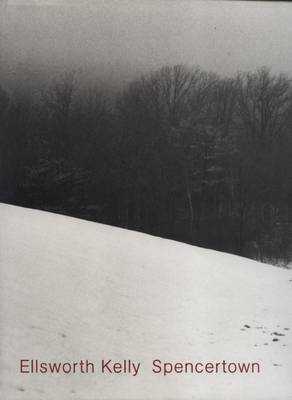 Ellsworth Kelly: Spencertown