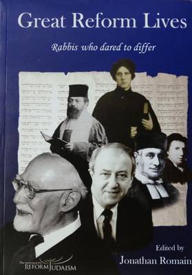 Great Reform Lives: Rabbis Who Dared to Differ