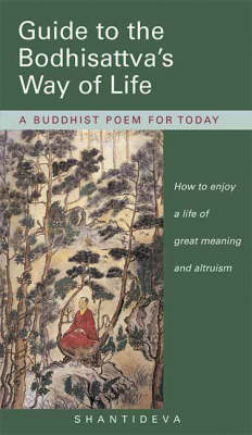 Guide to the Bodhisattva's Way of Life: A Buddhist Poem for Today