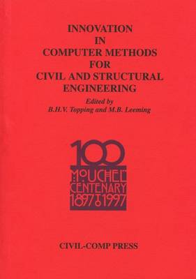 Innovation in Computer Methods for Civil and Structural Engineering