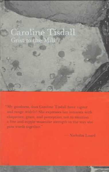 Grist to the Mill: Selected Writings, 1970-95