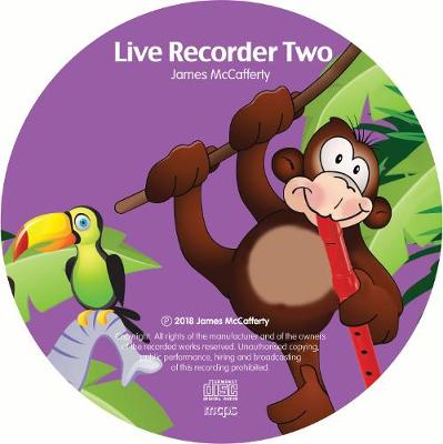 Live Recorder Two: A Beginner's Course in Music (Accompanying CD) New edition