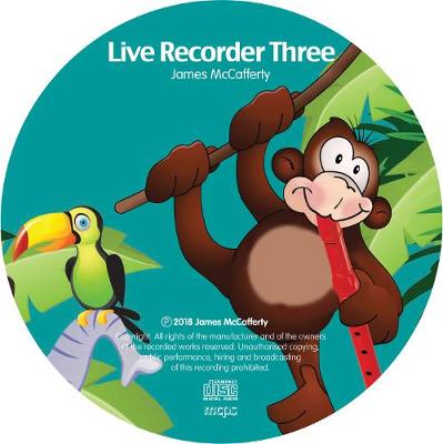 Live Recorder Three: A Beginner's Course in Music (Accompanying CD) New edition