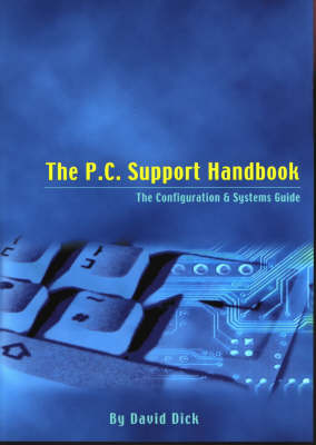 P.C. Support Handbook: The Configuration and Systems Guide 8th Revised edition