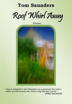 Roof Whirl Away: Stories