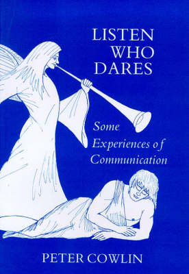 Listen Who Dares: Some Experiences of Communication