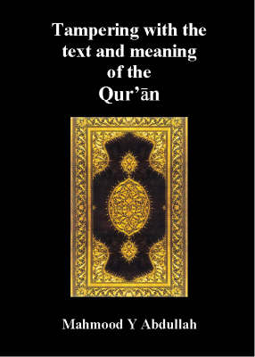 Tampering with the Text and Meaning of the Qur'an