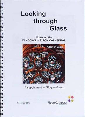 Looking Through Glass: Notes on the Windows of Ripon Cathedral