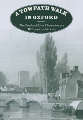 Towpath Walk in Oxford: The Canal and River Thames Between Wolvercote and the City