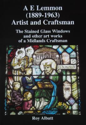 Stained Glass Windows of A J Davies (1877-1953) of the Bromsgrove Guild  Worcestershire