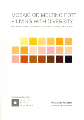 Mosaic or Melting Pot?: Living with Diversity - Proceedings of a Conference  on Cultural Diversity