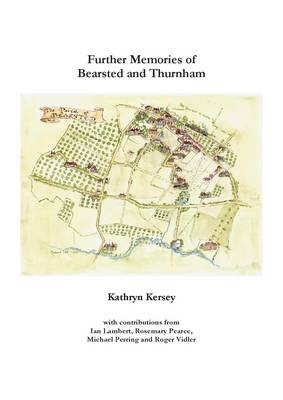 Further Memories of Bearsted and Thurnham