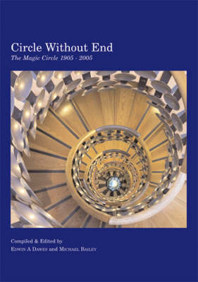 Circle without End: The Magic Circle 1905-2005