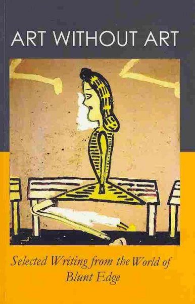 Art without Art: Selected Writing from the World of Blunt Edge