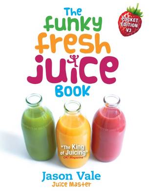 Funky Fresh Juice Book Pocket edition