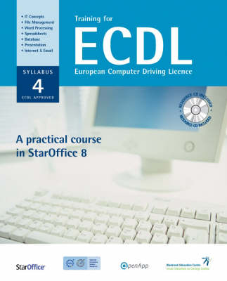 Training for ECDL: A Practical Course in StarOffice 8