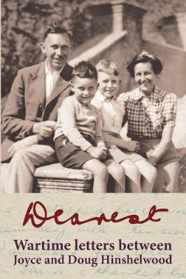Dearest: Wartime Letters between Joyce and Doug Hinshelwood