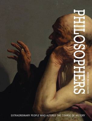 Philosophers: Extraordinary People Who Altered the Course of History