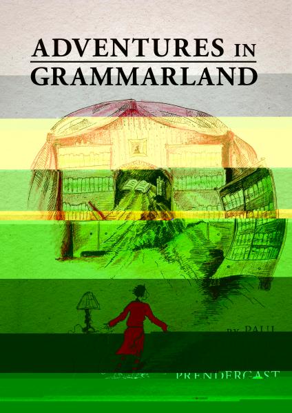 Adventures in Grammarland
