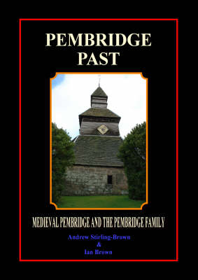 Pembridge Past: Medieval Pembridge and the Pembridge Family