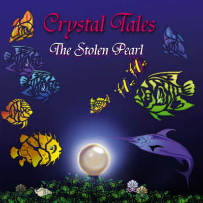 Crystal Tales: The Stolen Pearl