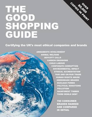 Good Shopping Guide: Certifying the UK's Most Ethical Companies and Brands 10th Anniversary ed