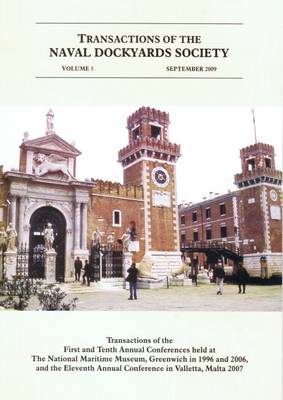 Transactions of the Naval Dockyards Society, Venice and Malta, Conferences  1996, 1998, 2006 and 2007