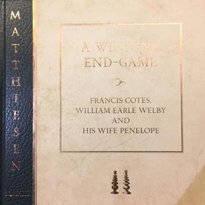 Winning End-Game: Francis Cotes, William Earle Welby and His Wife Penelope