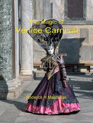 Magic of Venice Carnival: The Masks and Costumes