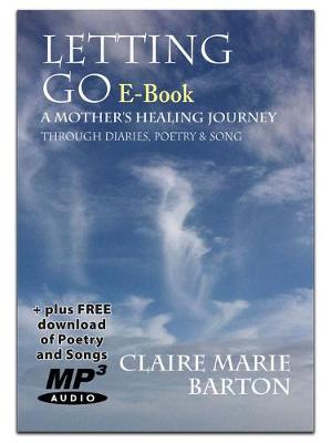 Letting Go - A Mother's Healing Journey: E-Book with MP3 Music Download