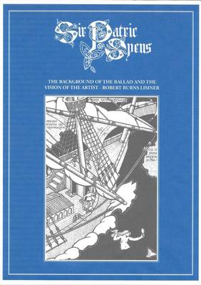 Sir Patric Spens: The Background of the Ballad and the Vision of the Artist - Robert Burns,  Limner