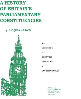 History of Britain's Parliamentary Constituencies 17th Revised edition