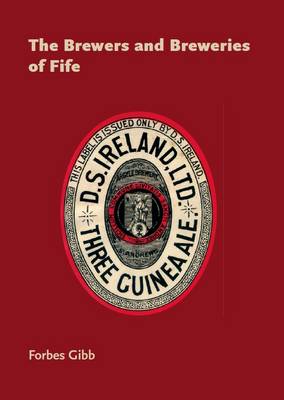 Brewers and Breweries of Fife