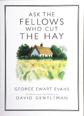 Ask the Fellows Who Cut the Hay Revised ed.