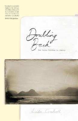 Doubling Back: Ten paths trodden in memory