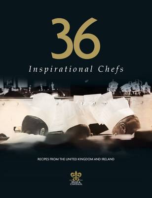 36 Inspirational Chefs: A Taste of Relais and Chateaux