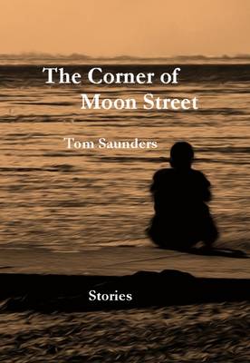Corner of Moon Street: Stories