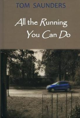 All the Running You Can Do