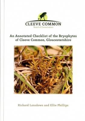 Annotated Checklist of the Bryophytes of Cleeve Common, Gloucestershire