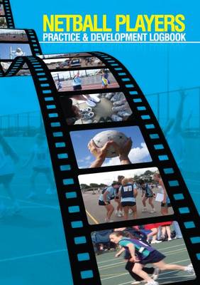 Netball Players Practice and Development Logbook