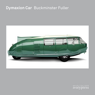 Dymaxion Car: Buckminster Fuller