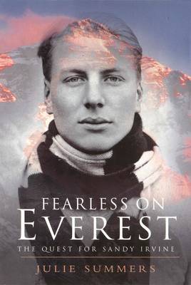 Fearless on Everest: The Quest for Sandy Irvine 4th Revised edition